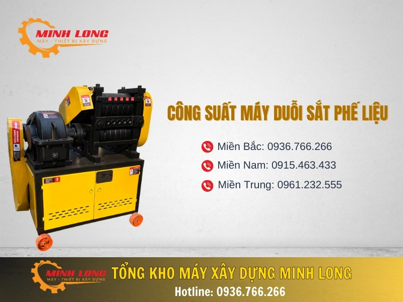 So sánh công suất máy duỗi sắt phế liệu tại Minh Long