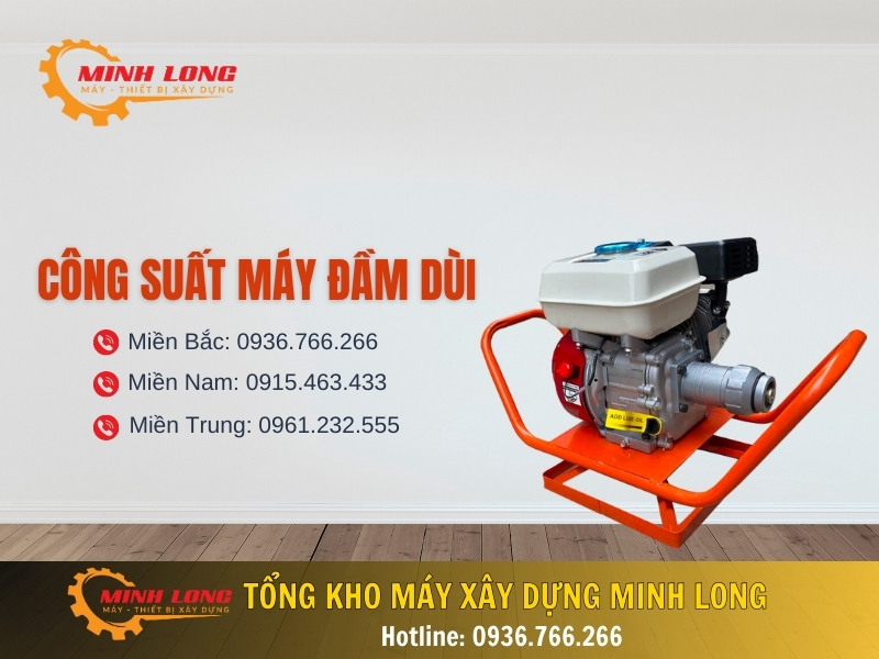 [Tìm hiểu] Công suất máy đầm dùi là bao nhiêu? 